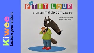 Ptit Loup a un animal de compagnie Livre Audio  Lecture pour enfant Kiwee [upl. by Elvie]