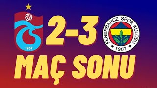 Trabzonspor 23 Fenerbahçe maç sonu trabzonspor fenerbahçe [upl. by Sofie]