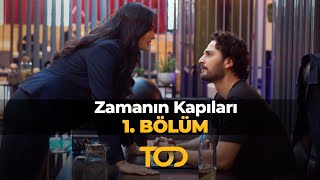 Zamanın Kapıları 1Bölüm  Devamı ve Yeni Bölümler Sadece TODda [upl. by Epps]