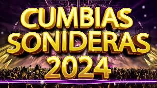 ⚡LOS MEJORES CUMBIAS SONIDERAS DEL AÑO 2024✨MIX CUMBIAS PARA BAILAR TODA LA NOCHE💃🕺SUPER ESTRENO MIX [upl. by Carley]