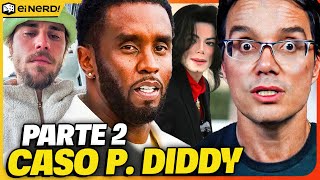 NÃO TEM FIM PRISÃO E ESCANDALOS DO P DIDDY ENTENDA O CASO PARTE II [upl. by Norrehs966]