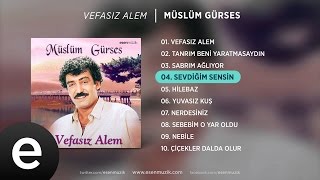 Sevdiğim Sensin Müslüm Gürses Official Audio sevdiğimsensin müslümgürses  Esen Müzik [upl. by Jacobah]