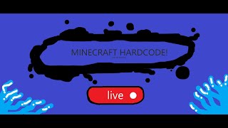 MINECRAFT HARDCODE LIVE [upl. by Nipsirc]