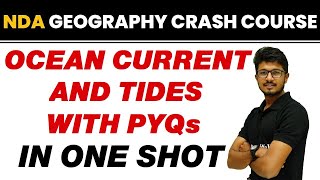 OCEAN CURRENT AND TIDES WITH PYQs in One Shot  NDA Geography Crash Course [upl. by Droflim]