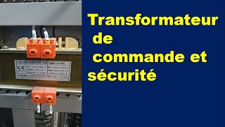 Transformateur de commande et sécurité [upl. by Eemia]