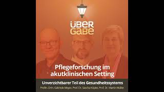 ÜG149  Pflegeforschung im akutklinischen Setting ProfIn DrIn Gabriele Meyer Prof Dr Sascha [upl. by Vey802]