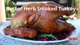 Butter amp Herb Smoked Turkey on Pellet Grill [upl. by Nygem]