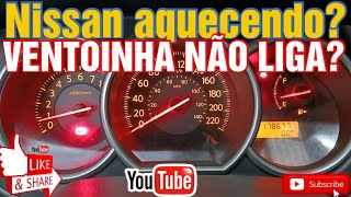 NISSAN TIDA AQUECENDO VENTOINHA NÃO LIGA RESOLVIDO COM 8000 [upl. by Martell]