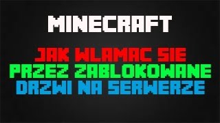 Minecraft  Jak włamać sie przez zablokowane drzwi na serwerze [upl. by Camellia915]