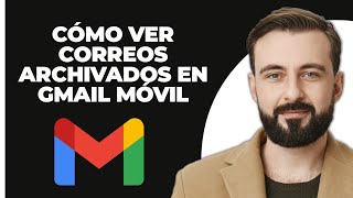 Cómo ver correos archivados en Gmail móvil Actualizado  Ver correos archivados en Gmail [upl. by Margeaux]