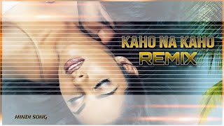 KAHO NA KAHOREMIXSONGSBOLLYWOOD HINDI SONG [upl. by Innej]