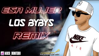 Remix Cachengue ESA MUJER  LOS BYBYS Dj Niico La Linea Del Mix™ 47 [upl. by Ajoop]