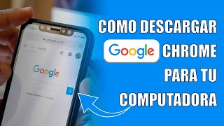 Como Descargar Google Chrome a la Computadora [upl. by Ylrae]