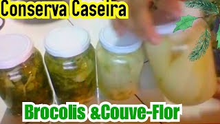 🔴CONSERVA CASEIRA🌳BRÓCOLIS e COUVEFLOR ElisângelaEvaristo [upl. by Allissa]