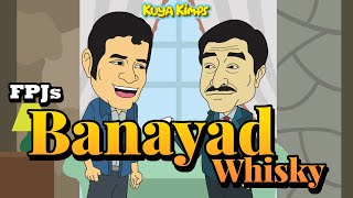 FPJs Banayad Whisky [upl. by Anirret]