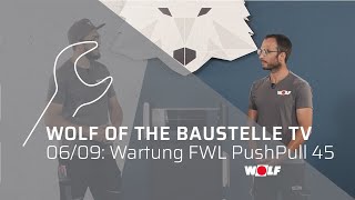 Wartung FWLPushPull I WOLF of the Baustelle TV 0609 [upl. by Ttik]