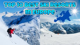 Top 10 Best Ski Resorts In Europe [upl. by Anigger379]