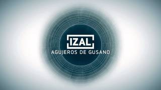 IZAL  Agujeros de gusano [upl. by Bari]