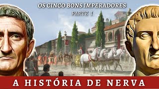 A HISTÓRIA de NERVA  O Primeiro dos Cinco Bons Imperadores 1  9698 dC [upl. by Alguire]