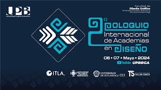 Segundo Coloquio Internacional de Academias en Diseño [upl. by Eiloj]