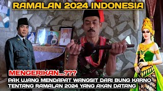 MENGERIKAN‼️PAK UJANG MENDAPAT WANGSIT DARI PRESIDEN SOEKARNO TENTANG RAMALAN INDONESIA TAHUN 2024 [upl. by Steady844]