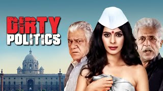 Dirty Politics  Full Movie HD  Mallika Sherawat  Om Puri  Naseeruddin Shah [upl. by Symer375]