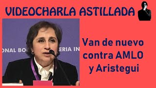 Julio Astillero Van de nuevo contra AMLO y Aristegui [upl. by Collyer]