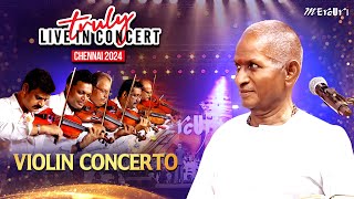 Violin Concerto  Maestro Ilaiyaraajas Truly Live in Concert  Chennai  Mercuri Foundation [upl. by Aiblis]