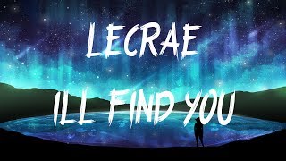 Lecrae  Ill Find You ft Tori Kelly Lyrics  Lyric Video [upl. by Woll]