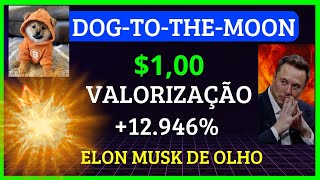 1 DÓLAR DOG TO THE MOON 🚨URGENTE🚨 LISTAGENS A CAMINHO ELON MUSK ACREDITA ESTÁ ACONTECENDO AGORA [upl. by Warton]