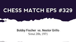 Bobby Fischer vs Nestor Grillo  Simul 20b 1971 [upl. by Eveivaneg]