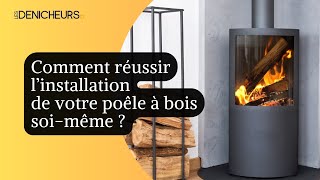 🔥🪵 Poêle à bois  comment réussir son installation soimême  🔥🔥 [upl. by Erline]