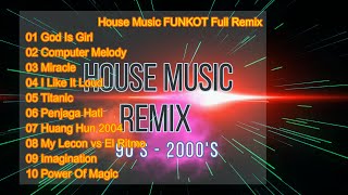 House Music FUNKOT Full Remix [upl. by Outlaw]