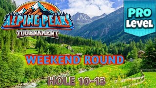 GOLF CLASH ALPINE PEAKS TOURNAMENT PRO WEEKEND ROUND HOLES 1013⛳️ GRUNBERG SLOPES COURSES⛳️ [upl. by Hardunn]