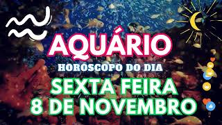 ♒ AQUÁRIO 💘 VAI ACONTECER NESTA SEXTA FEIRA 8 DE NOVEMBRO DE 2024 [upl. by Fagan355]