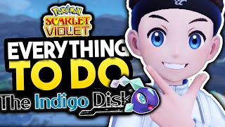 EVERYTHING To Do AFTER Finishing The Indigo Disk DLC In Pokemon Scarlet amp Violet [upl. by Darcey]