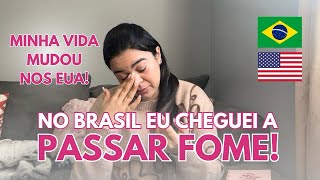 NO BRASIL EU ERA POBRE AQUI NOS ESTADOS UNIDOS EU TENHO UMA CONDIÃ‡ÃƒO MELHOR [upl. by Nylissej]