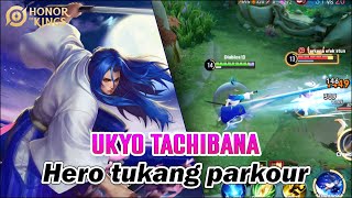 Ukyo Tachibana hero kang parkour  Honor of king ukyotachibana honorofkings justplaycuy [upl. by Pierro]