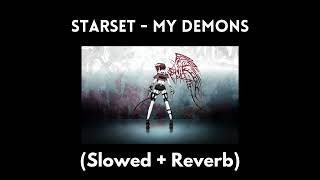 Starset  My Demons Slowed  Reverb [upl. by Witherspoon834]