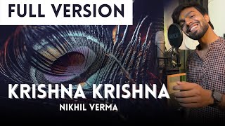 FULL VERSION  Krishna Krishna  कृष्ण कृष्ण  SingerNikhilVerma  KshlontheBeat [upl. by Eikcim]