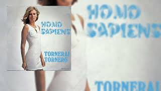 Homo Sapiens – Tornerai tornerò Official Audio [upl. by Trip]