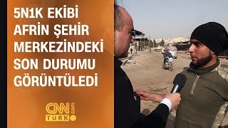 5N1K ekibi Afrin şehir merkezindeki son durumu görüntüledi [upl. by Macmillan]