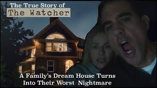 The Watcher  The True Story Of A Familys Dream Home Which Became Their Worst Nightmare  ASMR [upl. by Ellenig]