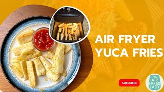 Crispy Air Fryer Yuca Fries [upl. by Trust]