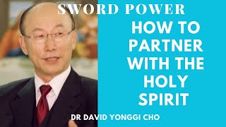 HOW TO PARTNER WITH THE HOLY SPIRIT Dr David Yonggi Cho Sermon [upl. by Vi189]