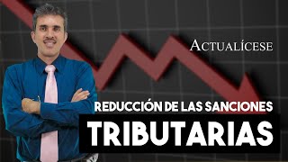 ¿Cómo reducir el valor de las sanciones tributarias según el artículo 640 del ET [upl. by Marcia]