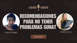 Recomendaciones para no tener problemas con SUNAT [upl. by Etteinotna]