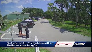 Terrifying Man speaks out after Palm Beach Gardens officer fired for her actions during call [upl. by Jade]