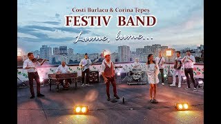 Costi Burlacu si Corina Tepes amp FESTIV BAND  Lume lume Official Video [upl. by Eiram]