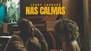 Loony Johnson  Nas Calmas  OFICIAL VIDEO   Prod by JSMiZiK [upl. by Jerrylee500]